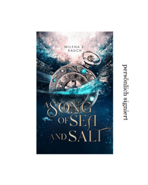 A Song of Sea and Salt [Band 1] – signiert