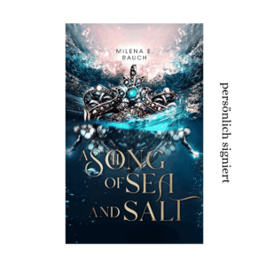 A Song of Sea and Salt [Band 2] – signiert