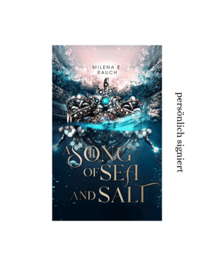 A Song of Sea and Salt [Band 2] – signiert